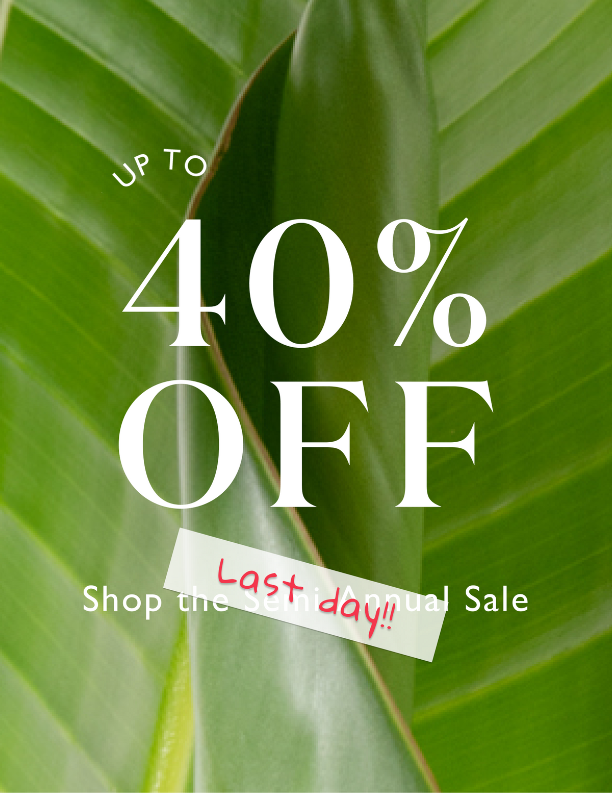 Semi-Annual Sale Up to 40% Off